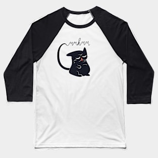 Sassy Cat Says Mmhmm Baseball T-Shirt